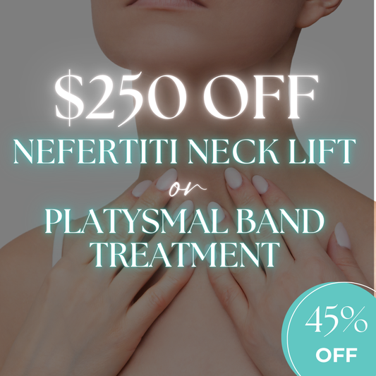 $250 Off Nefertiti Neck Lift or Platysmal Band Treatment